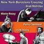 Brad Mehldau / Jordi Rossy & Mario / Perico Sambeat - New York-Barcelona Crossing