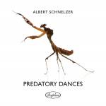 Albert Schnelzer - Predatory Dances