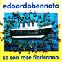 Edoardo Bennato - Se Son Rose Fioriranno