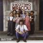 O. S. T. - Si Accettano Miracoli