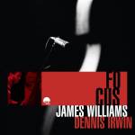 James Williams / Dennis Irwin - Focus