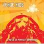 Venue Kids - Peace Of Perfect Happiness