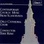 Oslo Cathedral Choir - Contemporary Church Music From Scandinavia