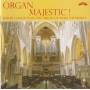 Rupert Gough - Organ Majestic / The Organ Of Wells Cathedral