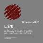 L. Sae - The West End As It Will Be/Line Sunk Like Im S.