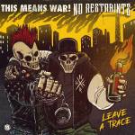 This Means War! / No Restraints - Leave A Trace (Split Album)