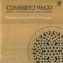 Anonimo / Galilei / Ensemble L'aura Soave - Conserto Vago