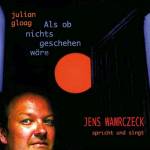 Jens- Hrbuch Wawrczeck - liest Julian Gloag - Als ob nichts geschehen wre