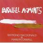 Raymond Macdonald & Marilyn Cr - Parallel Moments