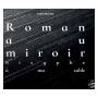 Colin Roche - Roman au miroir (Sisyphe  ma table)