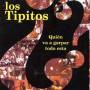 Tipitos Los - Quien Va A Garpar Todo Esto 1