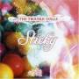 Trouble Dolls - Sticky