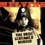 Melvins - The Bride Screamed Murder (Ltd.Ed.) (LP+MP3,Col.)