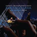 Santiago Lara - Concierto N1 para Guitarra Espaola y Orquesta