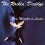 The Rockin Daddys - From Memphis To London