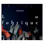 Ulysse Vigreux - La fabrique