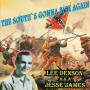 Lee Denson Aka Jesse James - The South's Gonna Rise Again