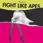 Fight Like Apes - The Body of Christ and the Legs of Tina Turner