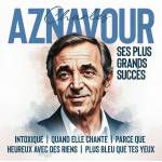 Charles Aznavour - Ses Plus Grands Succ s