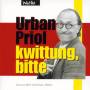Urban Priol - KWITTUNG,BITTE