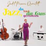 Judit Pixner - Jazz Du Hast Die Gans gestohlen