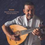 Driss Trio El Maloumi / Watar Quintet - Details