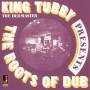 King Tubby - The Roots Of Dub
