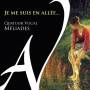 Quatuor Vocal Meliades - Je Me Suis En Allee...
