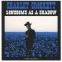 Charley Crockett - Lonesome As A Shadow