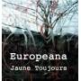 Jaune Toujours - Europeana (CD/Buch)