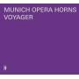 Munich Opera Horns / Bayerisches Staatsorchester - Voyager