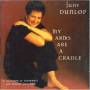 Judy Dunlop - My Arms Are A Cradle