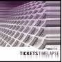 Tickets - Time Lapse