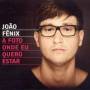 Fenix - A Foto De Onde Eu Quero Estar