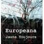 Jaune Toujours - Europeana (lp/cd/buch)