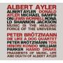 Peter Brtzmann / Albert Ayler - Fragments Of Music,life And Death Of Albert Ayler