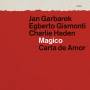 Jan Garbarek / Egberto Gismonti / Charlie Haden - Magico - Carta de Amor