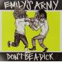 Emily's Army - Don't Be A Dick