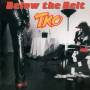 Tko - Below The Belt (Lim.Collectors Edition)