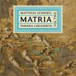 Tamara Lukasheva / Matthias Schriefl - Matria Vol.2