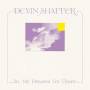 Devin Shaffer - In My Dreams I'm There