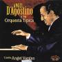 Angel D'Agostino - Canta: Angel Vargas