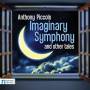 Anthony Piccolo - Imaginary Symphony & Other Tales