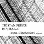 Tristan Perich - Compositions: Parallels
