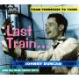 Johnny Duncan - Last Train...From Tennessee To Taree
