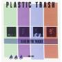 Plastic Trash - Slag On The Tracks 1983 - 1985