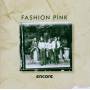 Fashion Pink - Encore