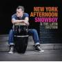 Snowboy & The Latin Section - New York Afternoon