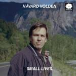 Hvard Volden - Small Lives