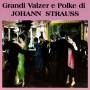 Johann Strauss - Grandi Valzer E Polke